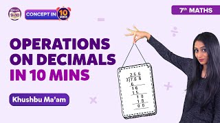 Operations on Decimals Class 7 Maths Explained in 10 Minutes  Decimals Class 7 Chapter 2 BYJUS [upl. by Sinnaoi]