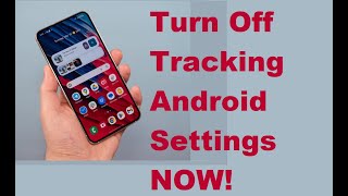 6 Android Tracking Settings You Need To Turn Off Now Save Battery Life and Privacy [upl. by Robers]