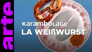 La Weißwurst  Karambolage  ARTE [upl. by Aicened433]