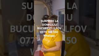 SURPRIZE LA DOMICILIU BUCUREȘTI ȘI ILFOV 0770 188 550 whatapp [upl. by Enorel599]