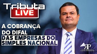 A cobrança do DIFAL das empresas do simples Nacional [upl. by Annairoc]