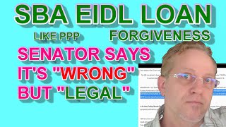 EIDL loan UNDER 100K treated LIKE PPP as SBA Forgives Details Small business update WRONG BUT LEGAL [upl. by Meeker146]