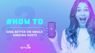 How to Sing Better on Smule Singing Duets [upl. by Kisung]