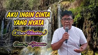 AKU INGIN CINTA YANG NYATA  RINTO HARAHAP Cover by  Yetnosinwongdesokaroke [upl. by Sewellyn]