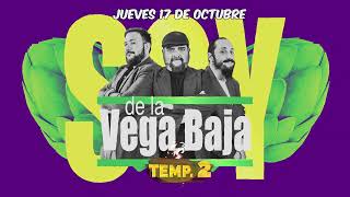 TEMPORADA 2 SOY DE LA VEGA BAJA [upl. by Aehc]