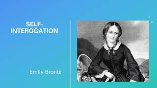 SelfInterrogation by Emily Brontë [upl. by Dlaniger692]