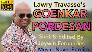 Goan Konkani Song GOENKAR PORDESAN by LAWRY TRAVASSO  Goa Konkani Songs 2020 [upl. by Lauter]