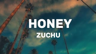 Zuchu  Honey Lyrics [upl. by Eiznekcm]