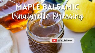 Maple Balsamic Vinaigrette Dressing [upl. by Panayiotis837]