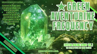 ★Green Aventurine Frequency★Luck Money Wealth Joy Good Fortune AbundanceCRYSTAL HEALING MUSIC [upl. by Ebarta]