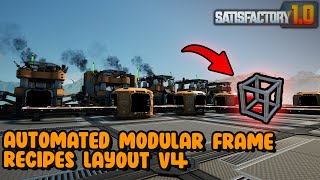 Satisfactory 10 Automated Modular Frame Recipe Layout v4 [upl. by Bunting95]