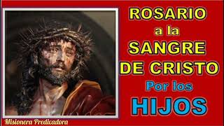 ROSARIO A LA SANGRE DE CRISTO POR LOS HIJOS 🩸🩸🩸 [upl. by Yddub]