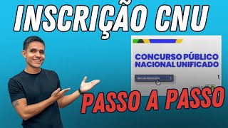 Concurso Nacional Unificado PASSO A PASSO da inscrição no CNU FAÇA COM MUITA ATENÇÃO [upl. by Nivar279]