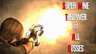 SUPER MINE THROWER vs ALL BOSSES  Resident Evil 4 HD Project [upl. by Altis]