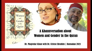 Women and Gender in the Quran  A Khanversation with Dr Celene Ibrahim Ramadan 2021 [upl. by Berlinda]