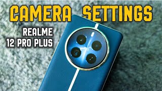 Realme 12 Pro Plus CAMERA SETTINGS in Hindi [upl. by Spiegel547]