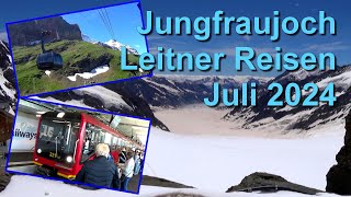 Jungfraujoch Leitner Busreise Juli 2024 [upl. by Akin]