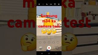 Samsung m34 ka camera test samsung tech5gvideo short 🤔🤔🤔 [upl. by Lyontine]