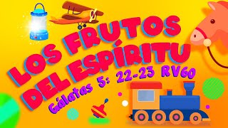 Los frutos del Espíritu para niños  Versículos de la Biblia para niños con Lumbrerita [upl. by Launcelot]