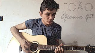 João  Oficina G3  Cover [upl. by Ailedo]