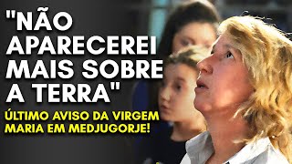 MEDJUGORJE SERÃO AS ÚLTIMAS APARIÇÕES DE NOSSA SENHORA ENTENDA [upl. by Irek842]