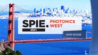 Photonics West 2021 Review [upl. by Enyalaj]