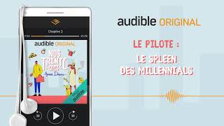 Pilote  Nos 30 Ans  Série audio Audible Original [upl. by Edmund]