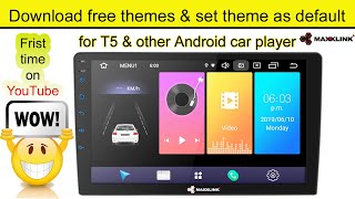 💥100💥 Download free theme amp set Default theme in T5 or other Android car stereo [upl. by Essy]