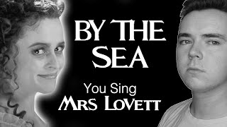 By The Sea Karaoke You Sing as Mrs Lovett Sweeny part only  Sweeny Todd [upl. by Arrad442]