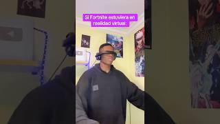 Si fortnite estuviera en realidad virtual 💀 [upl. by Jessamyn264]