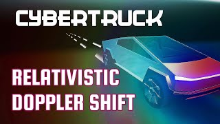 Relativistic Dopplershift with CyberTruck I Slow speed of light [upl. by Quinton]