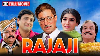 Rajaji  Blockbuster Full Comedy Movie  Govinda Raveena Tandon Shakti Kapoor  Bollywood Movie [upl. by Itsirhc928]