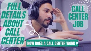 Call Center Full Deatails  Call center Job  How Does A Call Center Work [upl. by Phelgen]