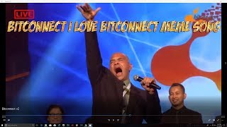 Bitconnect I LovE BitconnecT MeME SonG💸💸💸 [upl. by Eltsyrhc]