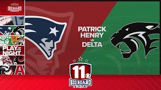 Big Board Friday Week 8 Patrick Henry vs Delta [upl. by Ramberg]