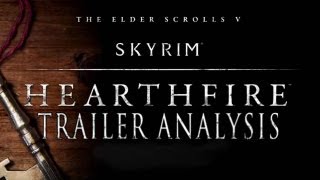 Skyrim Hearthfire DLC trailer analysis [upl. by Notslah]