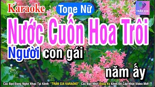 Nước Cuốn Hoa trôi Karaoke Tone Nữ [upl. by Aleina]