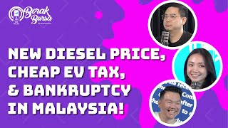 New Diesel Price Cheap EV Tax and Bankruptcy in Malaysia  Borak Bursa eps 5 [upl. by Galanti]