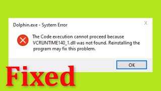 Dolphin  The Code Execution Cannot Proceed Because VCRUNTIME1401dll Was Not Found  How To Fix [upl. by Erised]