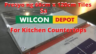 Presyo ng 60cm x 120cm Tiles for Kitchen Countertops sa WILCON DEPOT [upl. by Ennayt207]