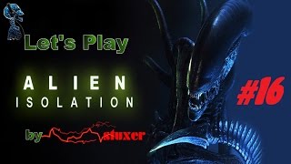 ALIEN ISOLATION 16 HORROR Amanda und das Biest Schwer Lets Play Deutsch HD blind [upl. by Ainegue914]