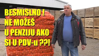 LUDILO ne možete u PENZIJU ako imate GAZDINSTVO u PDVu  da li je to moguće  PRAVNA ZAVRZLAMA [upl. by Peterec]