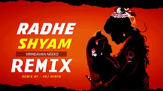 Radhe Shyam Vrindavan Neeko Remix  VDJ NIROB  Devotional Remix  Dance Mix  Dj Remix [upl. by Clarkin528]