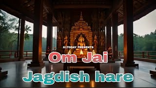 Om Jai Jagdish hare  Swami Jai Jagdish hare  Original Song  S1TODAY Bhajan heynarayan aarti [upl. by Muldon]