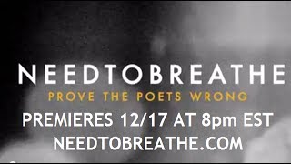 NEEDTOBREATHE  quotProve The Poets Wrongquot Trailer [upl. by Htir932]