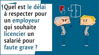 Droit du travail  Licenciement pour faute grave et délai [upl. by Nare]