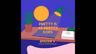 Episode Four Pretty Is As Pretty Does [upl. by Rosenberger616]