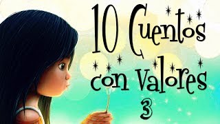 10 Cuentos con valores y sabiduría Vol 03 Cuentos para pensar y reflexionar [upl. by Latoye742]