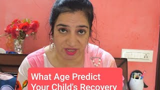 What Age Predicts Your Childs Recovery [upl. by Lavinie255]