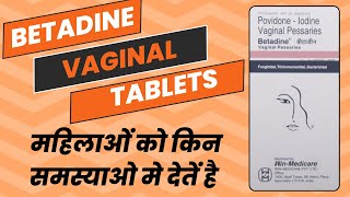 Betadine vaginal tablet Uses in hindi  Betadine pessaries uses [upl. by Paik]